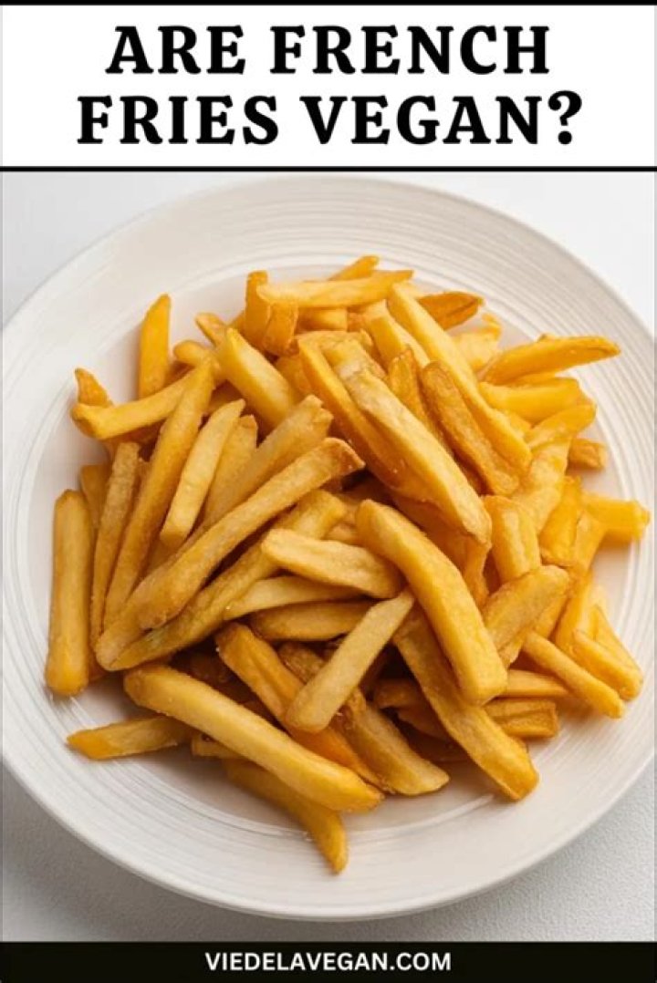 Are french fries vegan?