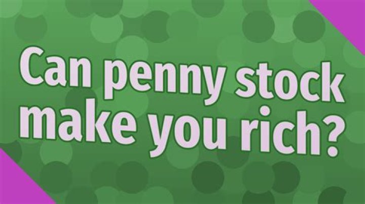 Can penny stock make you rich?