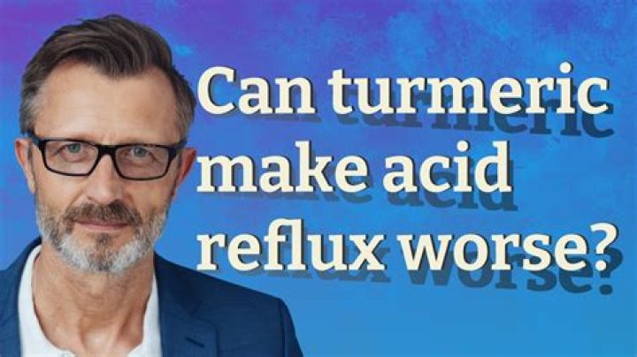 Can turmeric make acid reflux worse?