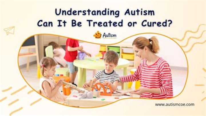 Can you be cured of autism?