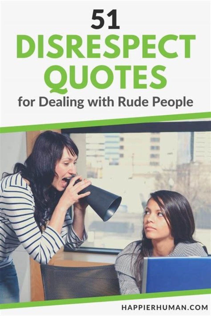 How do you deal with a disrespectful person?
