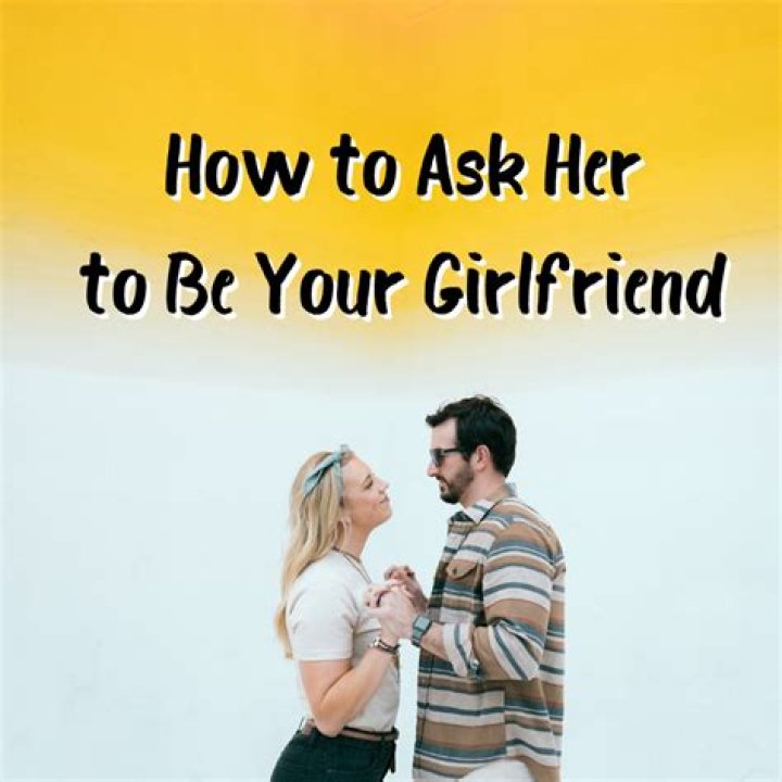 How do you tell a girl you want to be her boyfriend?