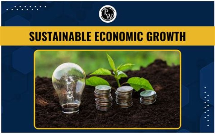 How is sustainable economic growth achieved?