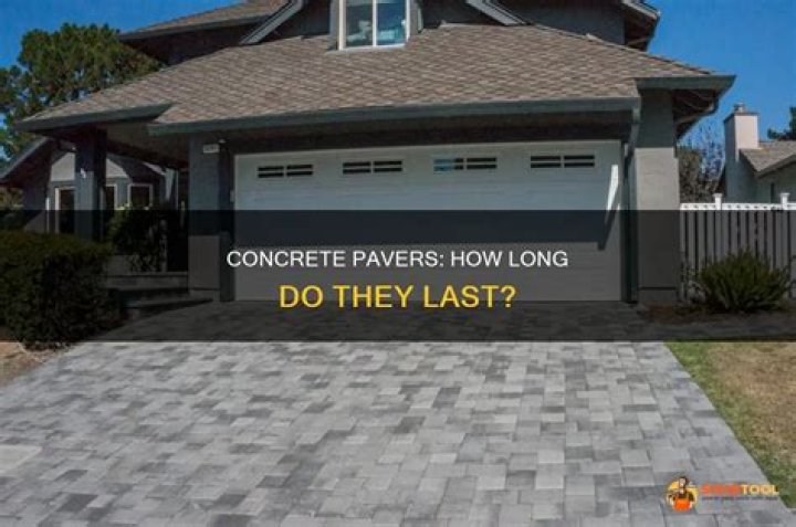 How long do concrete pavers last?