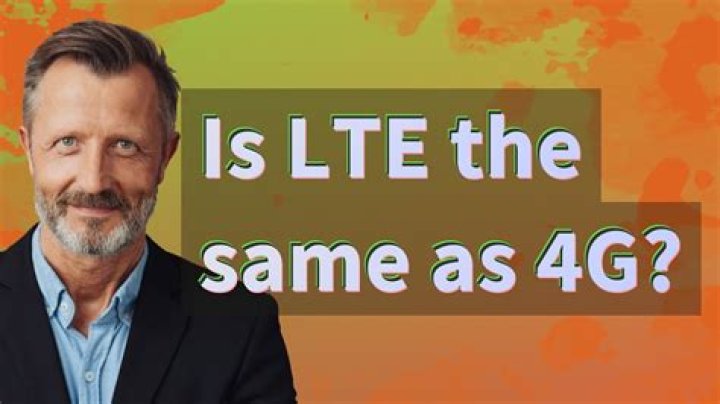 Is LTE the same as 4G?