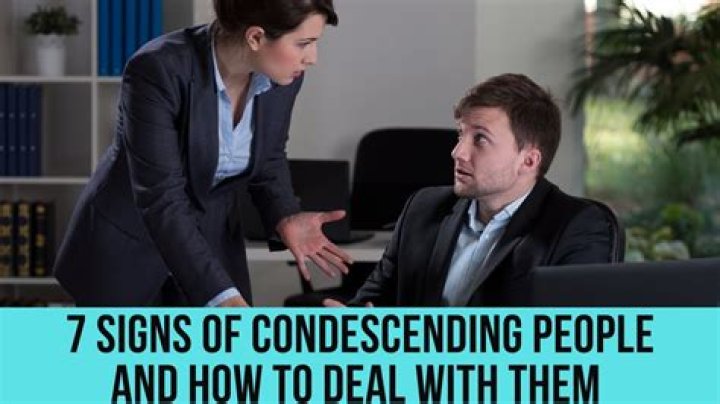 What causes a person to be condescending?