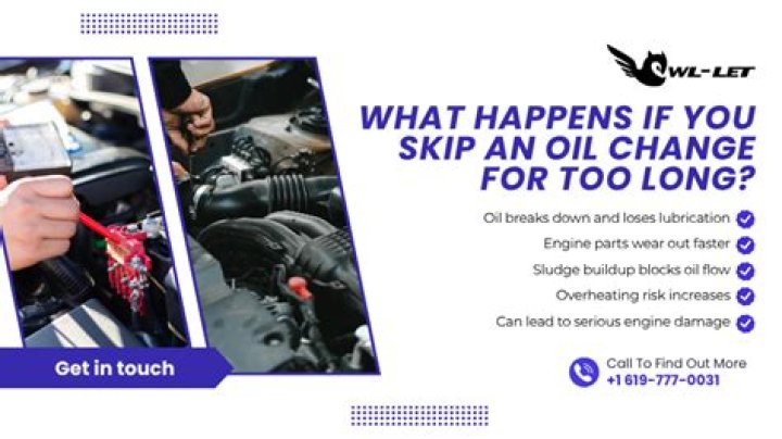 What happens if you skip oil change?