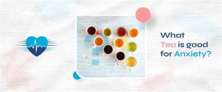What tea is good for anxiety?
