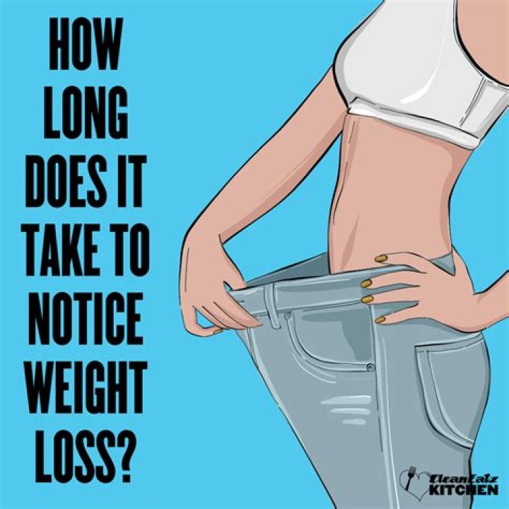 When do you start noticing weight loss?