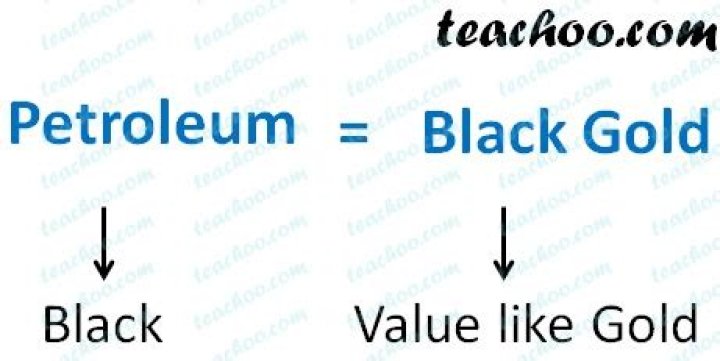 Why is petroleum called black gold?